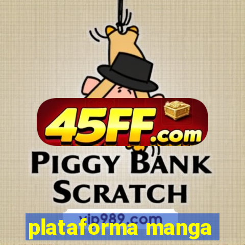 plataforma manga